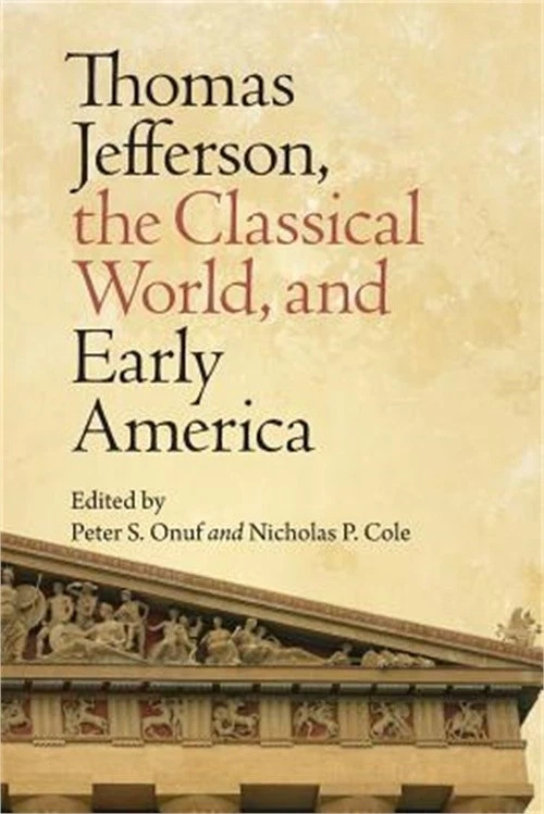 Thomas Jefferson, the Classical World, and Early America (Paperback or Softback) - Image 1 of 1