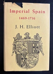 IMPERIAL SPAIN 1469 TO 1716 - J. H. ELLIOT - 1ST ED. - 1964 - DJ UNCLIPPED. - Picture 1 of 16