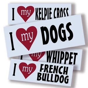 I Love My DOG . Fun Bumper Stickers for Pet Lovers - Picture 1 of 77