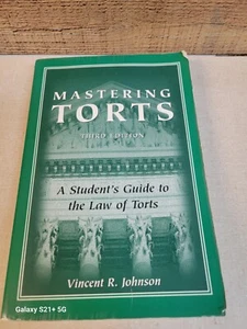 Mastering Torts : A Student's Guide to the Law of Torts by Vincent R. Johnson... - Picture 1 of 10