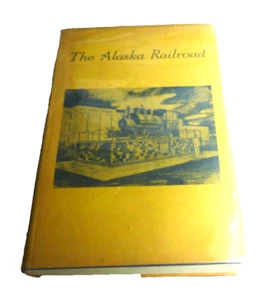 ALASKA EISENBAHN IN BILDERN 1914-1964 VON PRINCE SIGNIERT BAND I NUR RAR - Bild 1 von 13