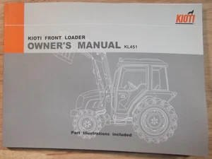 KIOTI KL451 FRONT END LOADER OPERATOR OPERATION PARTS & MAINTENANCE MANUAL BOOK - Picture 1 of 6