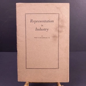 John D. Rockefeller Booklet Representation In Industry 1918 Address To... VGC - Picture 1 of 7