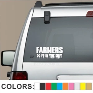 Farmers Do It In The Dirt Decal Sticker Turbo Truck Tractor Deere Mud UTV rzr - Imagen 1 de 2