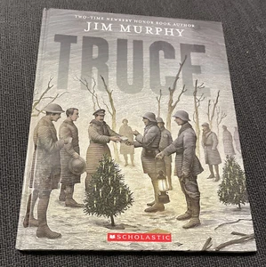 TRUCE SCHOLASTIC JIM MURPHY WWI CHRISTMAS TRUCE 1914 GERMAN, BRITISH BRAND NEW! - Picture 1 of 2