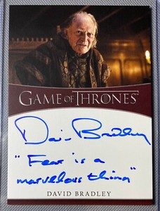 David Bradley "Fear is a marvelous thing" INSCRIPTION Autograph  Game of Thrones