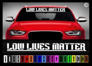 40" Low Lives Matter Lowrider Stance JDM Car Decal Sticker Windshield Banner - Bild 1 von 1