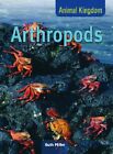 Animal Kingdom: Anthropods Hardback,Sally Miller