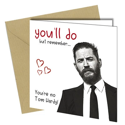 #1255 Valentines Birthday Anniversary Card Rude Funny Rude New Tom Hardy - Image 1 of 2