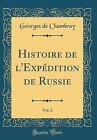Histoire de l'Expdition de Russie, Vol 2 Classic R