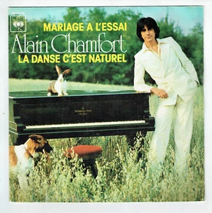 Alain CHAMFORT Vinyle 45T 7" SP MARIAGE A L'ESSAI - LA DANSE NATUREL - CBS 4728 - Picture 1 of 3