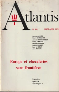 ATLANTIS N°302.MARS-AVRIL 1979. EUROPE ET CHEVALERIES SANS FRONTIÈRES. - Picture 1 of 1