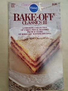 Pillsbury Bake-Off Classics III Cookbook Cakes Pies & Dessert (1983) F06760 - Bild 1 von 8
