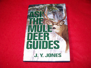Hunting The Mule Deer-Ask The Mule Deer Guides, Safari Press JY Jones