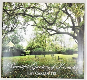 BEAUTIFUL GARDENS OF KENTUCKY, Jon Carloftis -2010 Poem Photos History Scarce DJ - Picture 1 of 11