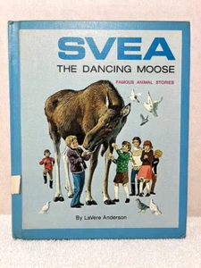SVEA THE DANCING MOOSE Anderson Richard Amundsen Child Story Animal Adventure - Picture 1 of 4