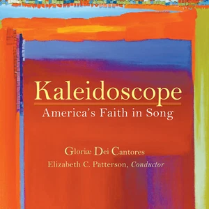 Kaleidoscope - America's Faith in Song by Gloriae Dei Cantores - NEW & Sealed CD - Foto 1 di 1