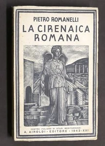 Geschichte Kolonien - P. Romanelli - La Cyrenaica Romana - 1^ Aufl. 1943 - Bild 1 von 1