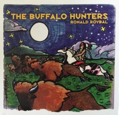 Ronald Roybal: The Buffalo Hunters (CD, Native American Traditional, 2011) - Image 1 of 4