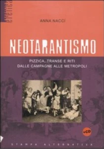 Neotarantismo di Anna Nacci, 2004, Stampa Alternativa - Foto 1 di 1