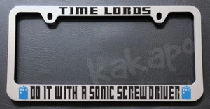 Los Señores del Tiempo lo hacen con un destornillador sónico DR WHO Chrome License Plate Frame - Imagen 1 de 2