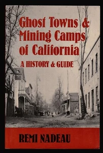 Remi Nadeau, Ghost Towns & Mining Camps of California, 1990 8th Edition PB - Picture 1 of 3