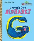 Grover's Own Alphabet (Sesame Street) (Little Golden Book) By Go