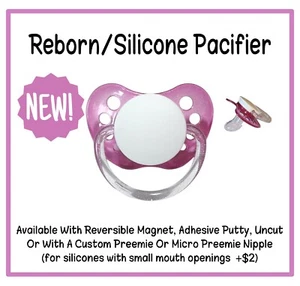 Reborn/Silicone Baby Pacifier ~ Reversible Magnet, Uncut or Putty - Picture 1 of 4