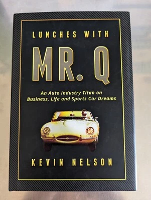 Lunches With Mr Q By Kevin Nelson. First Edition. Hardcover. 2012. Signed. - Image 1 of 4