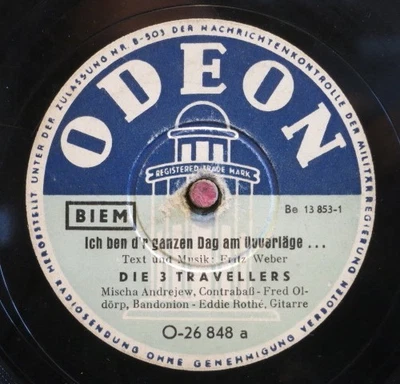 Die 3 Travellers 78 RPM / Ich Ben D'r Ganzen Dag Am Üvverläge . . . (61-0525-MK) - Bild 1 von 3