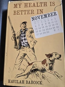 My Health Is Better in November: 35 Stories of Hunting & Fishing in the South - Picture 1 of 5