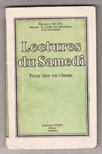 *** Lectures du Samedi - Pour Lire en Classe *** Maurice Kuhn - 1933 - Ed Nathan - Picture 1 of 1