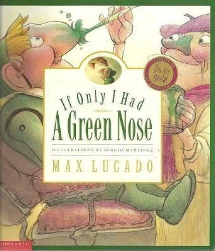 If Only I Had a Green Nose - Paperback By Max Lucado - GOOD - Image 1 of 1
