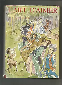 L'art d'aimer Tome 3 - André Gillois - Foto 1 di 1