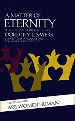 A Matter of Eternity. Selections from the Writings of Dorothy L. Foto 1 de 2