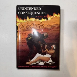 UNINTENDED CONSEQUENCES (hardcover 1996) JOHN ROSS 1st Edition 3rd Printing VG+ - Picture 1 of 9