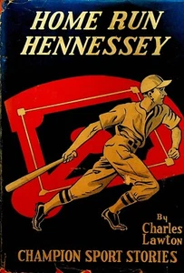 Home Run Hennessey von Charles Lawton 1941 HC DJ Champion Sportgeschichten - Bild 1 von 7