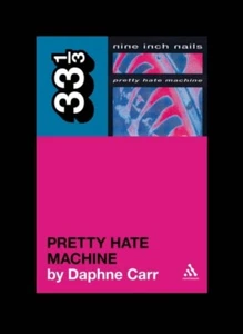 Nine Inch Nails' Pretty Hate Machine by Daphne Carr 9780826427892 - Bild 1 von 1