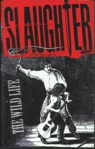 Slaughter - The Wild Life (Cassette, 1992) - Picture 1 of 1