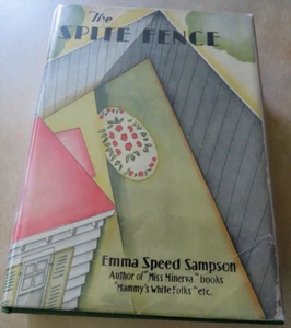 THE SPITE FENCE Emma Speed Sampson 1929 1st Edition Reilly & Lee HC/DJ - Imagen 1 de 11
