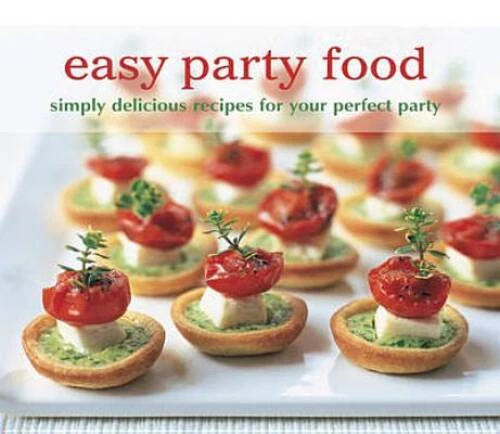 Easy Party Food: Simply Delicious Recipes for Your Perfect Party - GOOD Foto 1 de 1