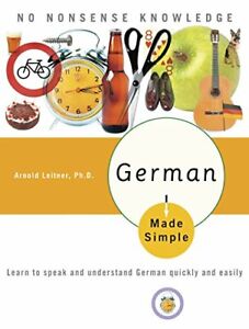 German Made Simple: Learn to speak and understand German quickly and easily By