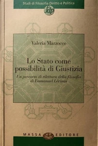 MARZOCCO LO STATO COME POSSIBILITÀ DI GIUSTIZIA FILOSOFIA DI EMMANUEL LÉVINAS - Picture 1 of 5