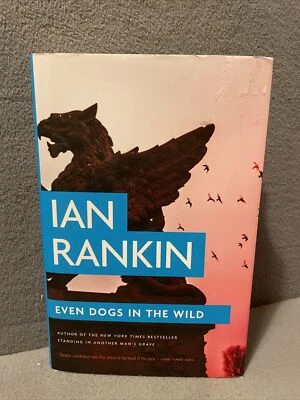 Even Dogs In The Wild A Novel By Ian Rankin 2016 1st American Edition HC/DJ Foto 1 de 4
