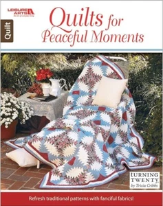 QUILTS For PEACEFUL MOMENTS Pattern Book ~ 6 Designs by Tricia Cribbs - Picture 1 of 8