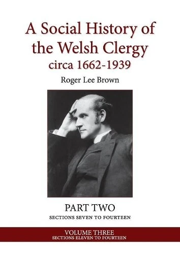 Roger Lee Brown A Social History of the Welsh Clergy circa 1662-1939 (Paperback) - Image 1 of 1