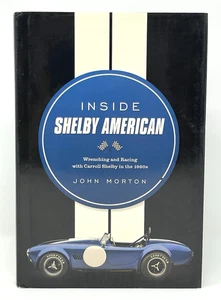 Inside Shelby American: Wrenching & Racing with Carroll Shelby John Morton Book - Picture 1 of 15