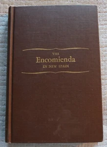 The Encomienda in New Spain hardback book Lesley Byrd Simpson 1950 - Picture 1 of 5