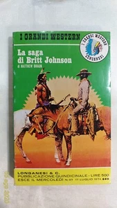 LA SAGA DI BRITT JOHNSON - I Grandi Western - Matthew Braun - Longanesi - 1974 - Foto 1 di 5