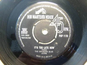 Swinging Blue Jeans - It’s Too Late Now 1963 7” HMV POP 1170 - Bild 1 von 1